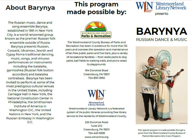 Westmoreland Library Network presents Barynya Balalaika Duo, Barynya Duo Brochure, About Barynya, This program was made possible by the Westmoreland County Bureau of Parks and Recreation